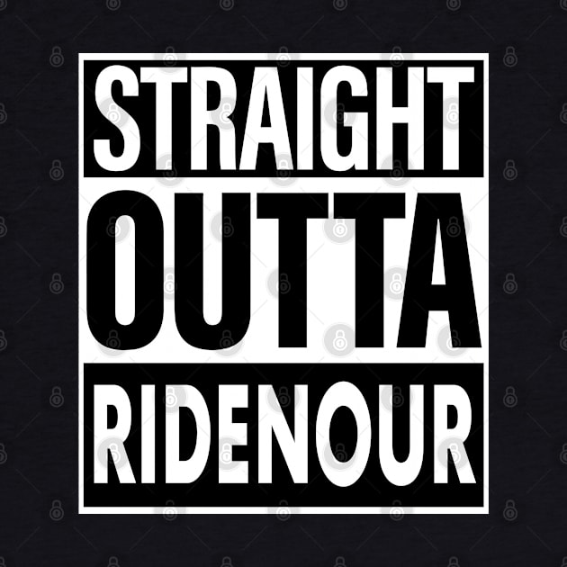 Ridenour Name Straight Outta Ridenour by ThanhNga